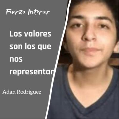 Los Valores son los que nos representan- Adán Rodriguez