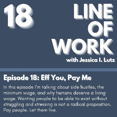 Eff You, Pay Me - Episode 18
