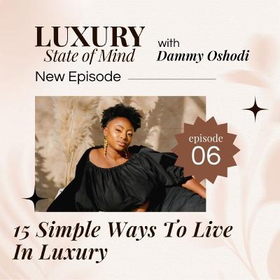 15 Simple Ways To Live In Luxury