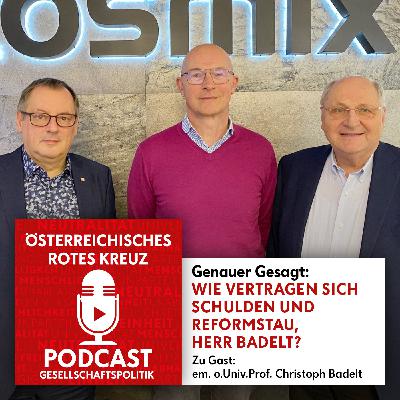Genauer Gesagt: Wie vertragen sich Schulden und Reformstau, Herr Badelt?