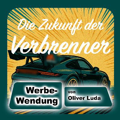 Werbe-Wendung - Zukunft für den Verbrenner - die Nische