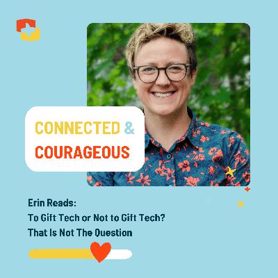 Erin Reads: To Gift Tech or Not to Gift Tech? Erin Reads: To Gift Tech or Not to Gift Tech?