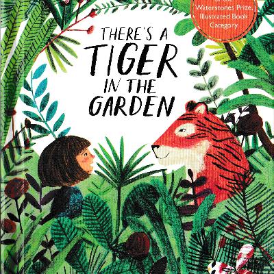 There's a tiger in the garden