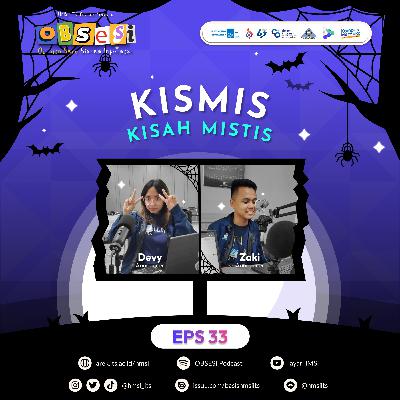 Episode 33: (KISMIS) Kisah Mistis di Kampus Perjuangan Episode 33: (KISMIS) Kisah Mistis di Kampus Perjuangan