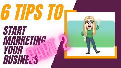 Tough Love Marketing Ep 19 6 Tips to Start Marketing Your Business Part 2