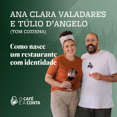 O Café e a Conta #125 - TOM Cozinha: como nasce um restaurante com identidade?