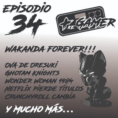 Episodio 34 – WAKANDA FOREVER!!! Episodio 34 – WAKANDA FOREVER!!!