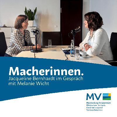 Macherinnen. Jacqueline Bernhardt im Gespräch mit Melanie Wicht