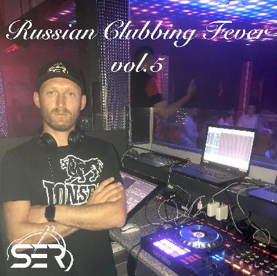 Russian Clubbing FEVER vol. 5