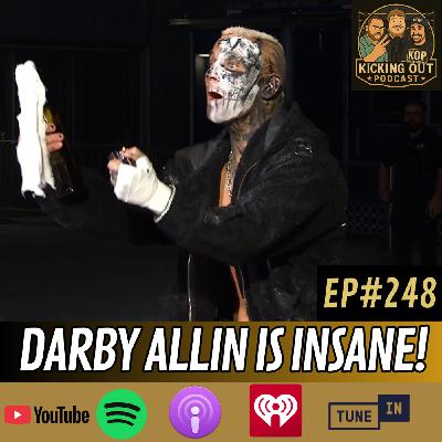 S5 Ep248: Darby Allin is Insane!