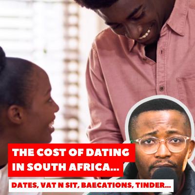 #SHSI Episode 34 - BANTER: THE COST OF DATING IN SOUTH AFRICA!