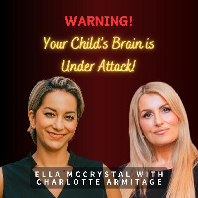 Warning... Your Child's Brain Is Under Attack!