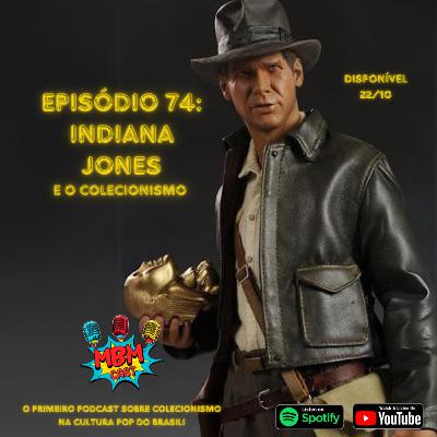 MBM Cast – Episódio 74: Indiana Jones e o Colecionismo MBM Cast – Episódio 74: Indiana Jones e o Colecionismo