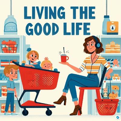 26. Living The Good Life
