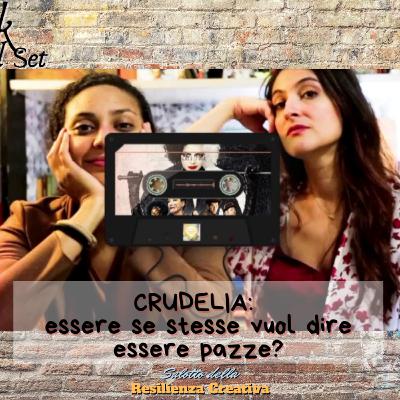 #2 PSICOLOGIA SUL SET | CRUDELIA: essere se stesse vuol dire essere pazze? #2 PSICOLOGIA SUL SET | CRUDELIA: essere se stesse vuol dire essere pazze?