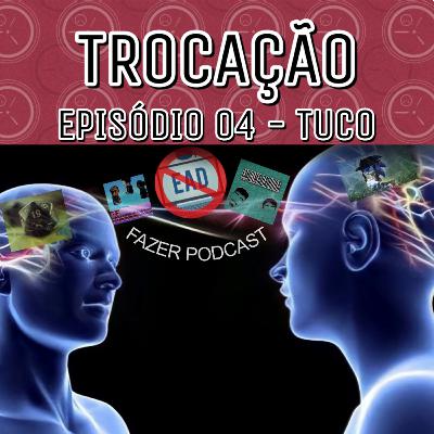 Tuco, O Novo Apresentador - TROCAÇÃO S1E04