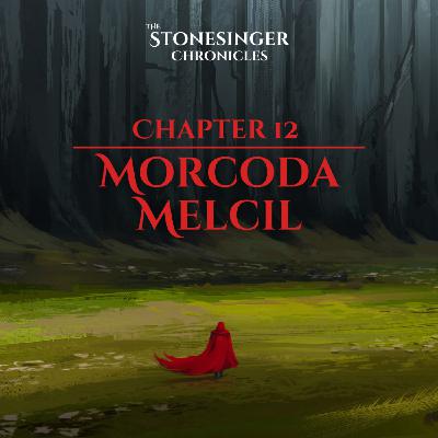 Book 1 | Chapter 12 | Morcoda Melcil