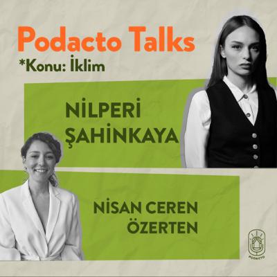 Podacto Talks | Episode 5: Nilperi Şahinkaya