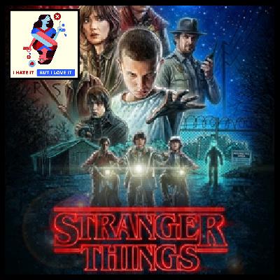 460: Stranger Things (Season 1) 460: Stranger Things (Season 1)