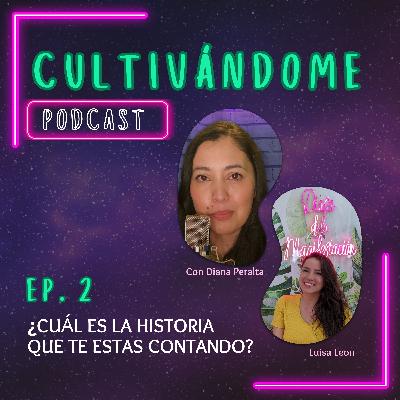 Episodio 2 - Cuál es la historia que te están contando?