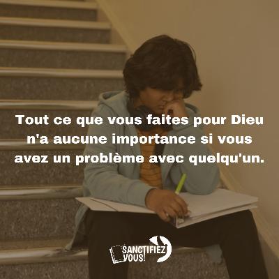 La réconciliation, le principe pour offrir un don à Dieu. La réconciliation, le principe pour offrir un don à Dieu.