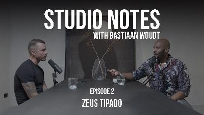 Studio Notes Podcast - Zeus Tipado