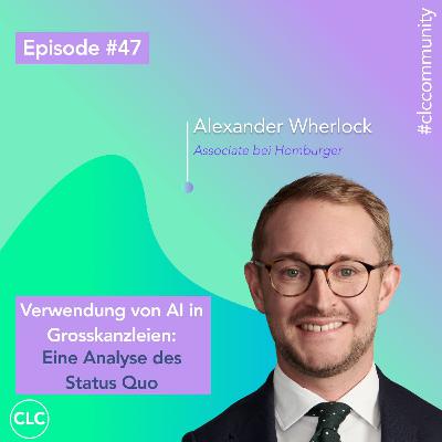Episode #47: Verwendung von AI in Grosskanzleien: Eine Analyse des Status Quo Episode #47: Verwendung von AI in Grosskanzleien: Eine Analyse des Status Quo