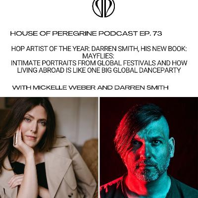 What Does Living Abroad have in Common with A Rave? Introducing HOP’s Artist of the Year Darren Smith | Ep 73