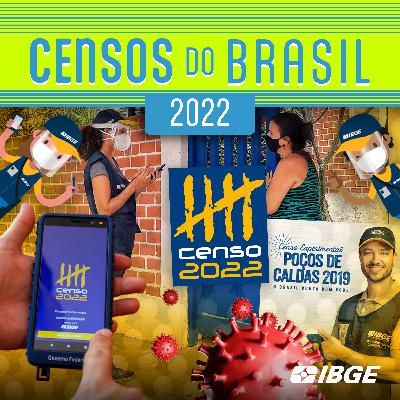 Episódio 12 - Censo de 2022 - O censo adiado por uma pandemia global