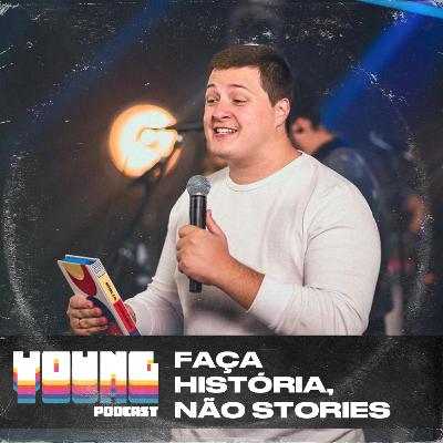 MSG#02 // FAÇA HISTÓRIA, NÃO STORIES - Gabriel Namorato