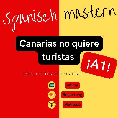Spanisch Mastern: El turismo insostenible en Canarias   #11