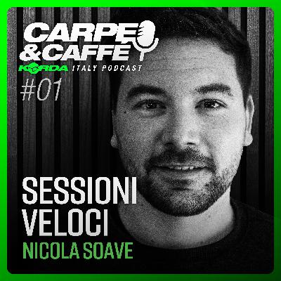 SESSIONI VELOCI con Nicola Soave: CARPE E CAFFÈ - Il Podcast di Korda Italy #01