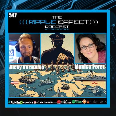 Episode 547: The Ripple Effect Podcast (Monica Perez | The Geopolitical Chessboard)