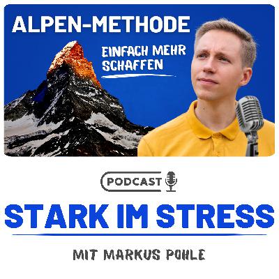 ALPEN-Methode: Dein Schlüssel zu Stressfreiheit im Job! (Folge 31)