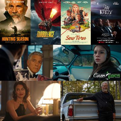 CinemAddicts 324: Turbulence, Hunting Season, Sew Torn, Jay Kelly, This Ordinary Thing