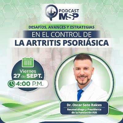 Desafíos, avances y estrategias en el control de la artritis psoriásica Desafíos, avances y estrategias en el control de la artritis psoriásica