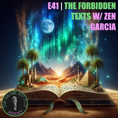 The Forbidden Texts w/ Zen Garcia The Forbidden Texts w/ Zen Garcia