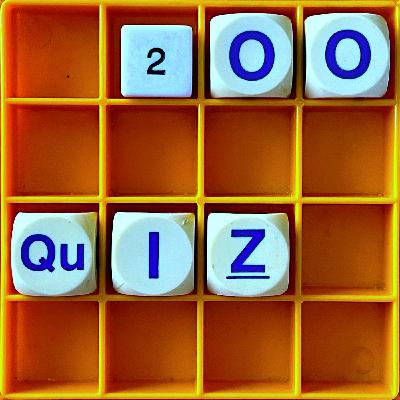 200. 200th episode celebratory quiz!