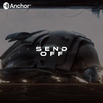 S1: E1 | Send Off