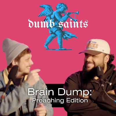 Brain Dump: Preaching Edition Brain Dump: Preaching Edition