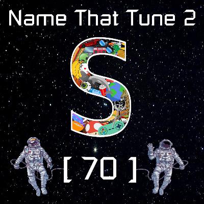 Episode 70: Name That Tune 2 Episode 70: Name That Tune 2