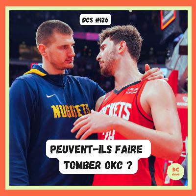 DCS #126 - Houston et Denver : seuls concurrents crédibles au Thunder ?