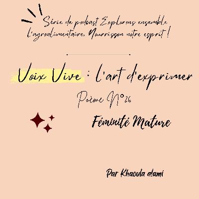 Poème n°26 : Féminité Mature