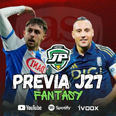 ️ 8x36 - LA PREVIA FANTASY DE LA JORNADA 27 ️ 8x36 - LA PREVIA FANTASY DE LA JORNADA 27