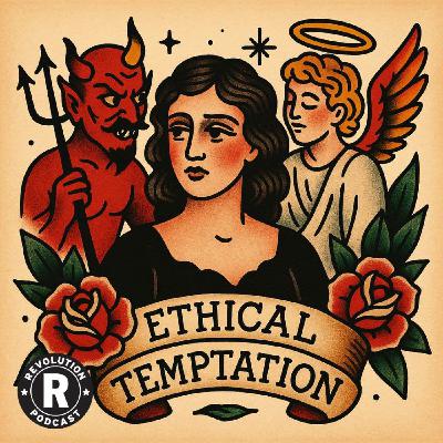Ethical Temptation