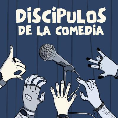 24- Discípulos de la Comedia | Universidad, novatadas y hacer el oso - FINAL DE TEMPORADA
