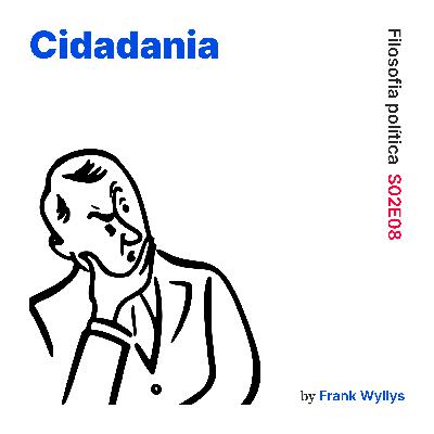 Cidadania (S02E08) Cidadania (S02E08)