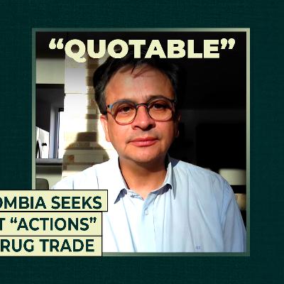 Colombia seeks joint "actions" on drug trade Colombia seeks joint "actions" on drug trade