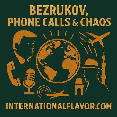 Bezrukov, Broken Plans and Blazing Phone Lines: Trump, Tariffs, Muslims, and Talk Radio Chaos on International Flavor Tonight Bezrukov, Broken Plans and Blazing Phone Lines: Trump, Tariffs, Muslims, and Talk Radio Chaos on International Flavor Tonight