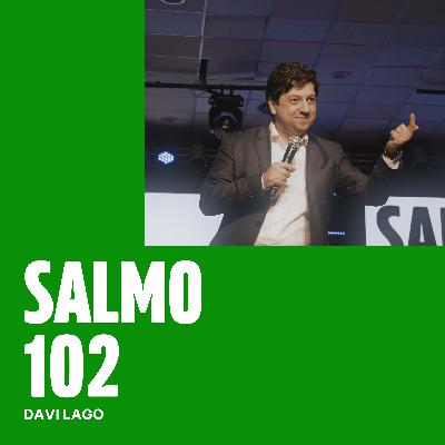 252: Salmo 102 - Pré Temporada 2025 - Davi Lago